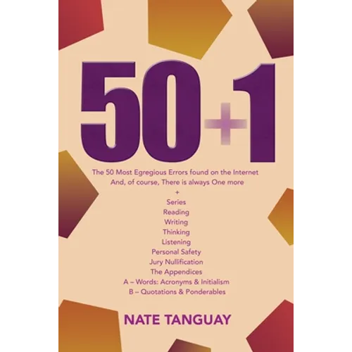50 + 1: The 50 Most Egregious Errors Found on the Internet And, of Course, There Is Always One More + Series Reading Writing Thinking Listening Person - Paperback