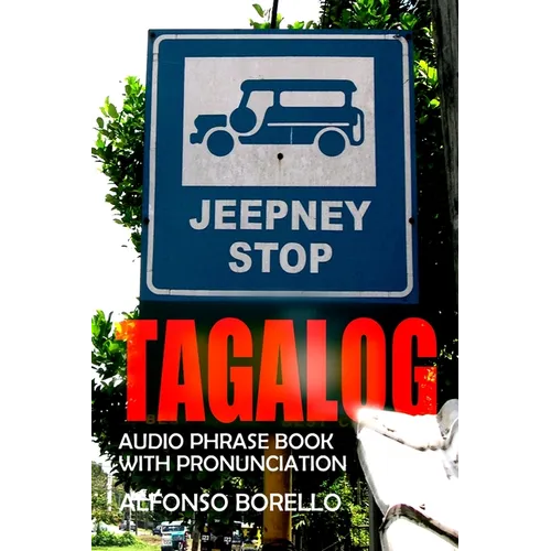 Tagalog: Audio Phrase Book with Pronunciation - Paperback
