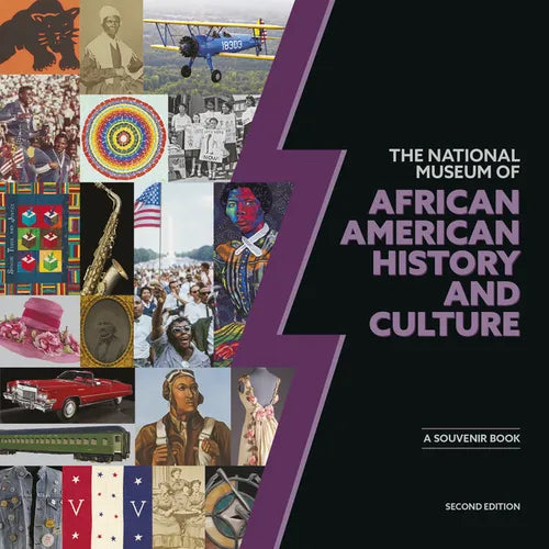 National Museum of African American History and Culture 2e: A Souvenir Book, Second Edition - Paperback