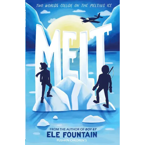 Melt: A Breathless Adventure Story of Courage and Survival in a Warming Climate - Paperback