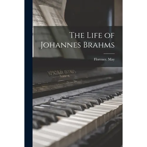 The Life of Johannes Brahms - Paperback