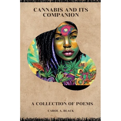Cannabis and Its Companion: A Collection of Poems - Paperback