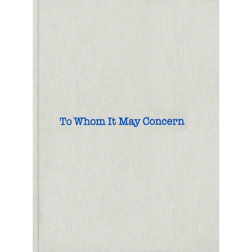 Louise Bourgeois & Gary Indiana: To Whom It May Concern - Hardcover