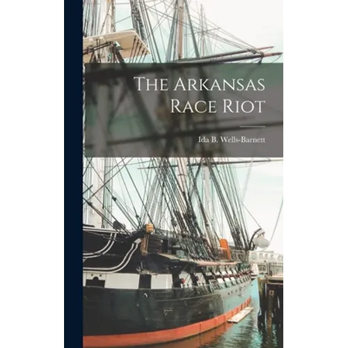 The Arkansas Race Riot - Hardcover