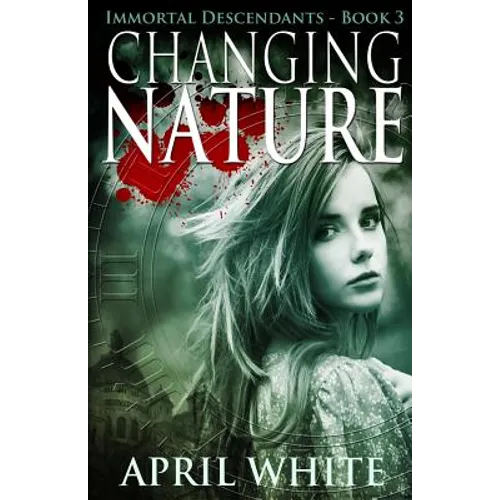 Changing Nature: The Immortal Descendants book 3 - Paperback
