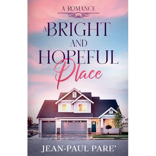A Bright and Hopeful Place - Paperback