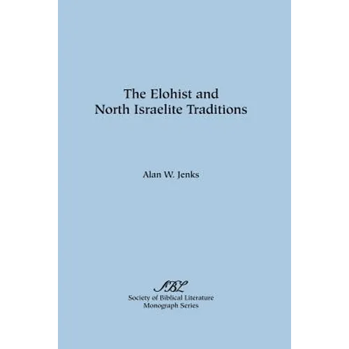 The Elohist and North Israelite Traditions - Paperback