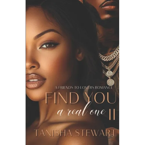 Find You A Real One 2: A Friends to Lovers Romance - Paperback