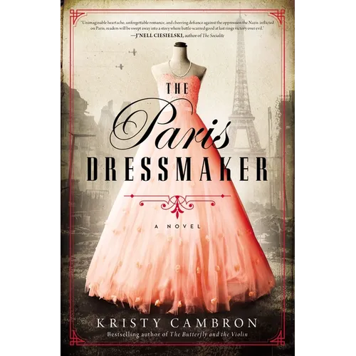The Paris Dressmaker: A Novel of WWII - Paperback