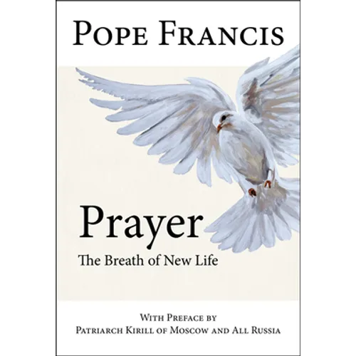 Prayer: The Breath of New Life - Paperback