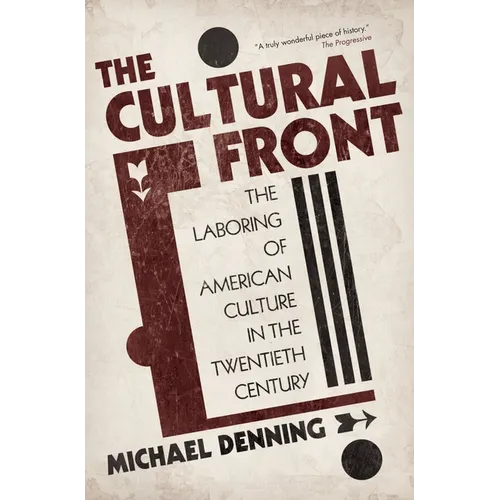 The Cultural Front: The Laboring of American Culture in the Twentieth Century - Paperback