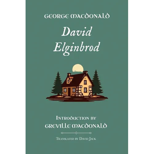 David Elginbrod: Standard Edition (Unabridged), Book 1 of the Scottish Novels - Paperback