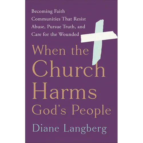 When the Church Harms God's People - Hardcover