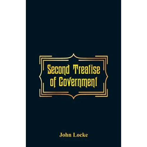 Second Treatise of Government - Paperback