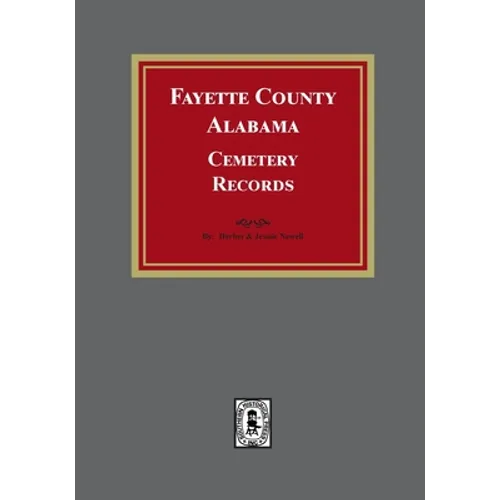 Fayette County, Alabama Cemetery Records - Paperback