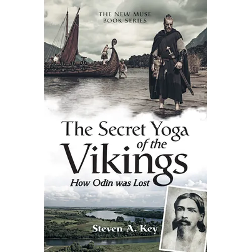 The Secret Yoga of the Vikings: How Odin Was Lost - Paperback