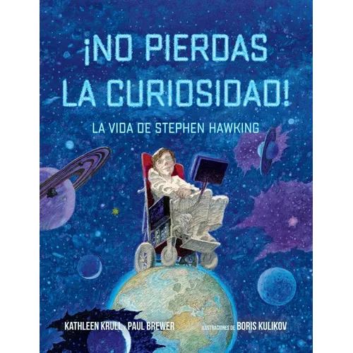 ¡No Pierdas La Curiosidad!: La Vida de Stephen Hawking - Paperback