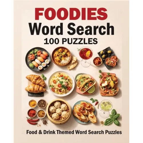 Foodies Wordsearch: 100 Puzzles With a Food Drink and Cooking Theme - Paperback
