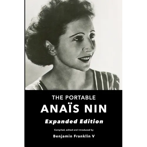 The Portable Anais Nin: Expanded Edition - Paperback