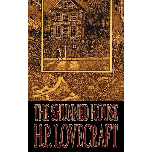 The Shunned House by H. P. Lovecraft, Fiction, Fantasy, Classics, Horror - Hardcover
