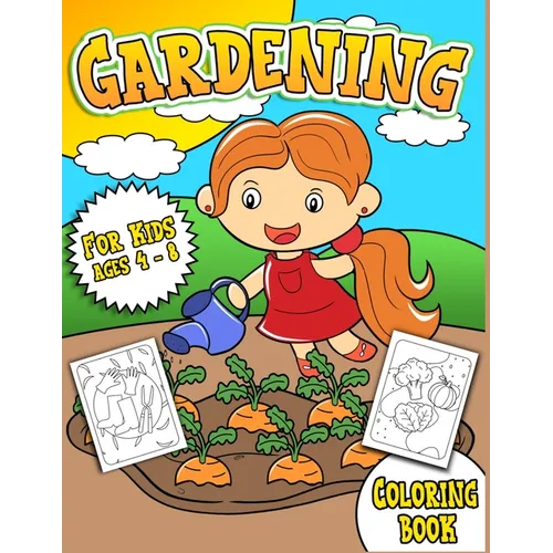 Gardening Coloring Book for Kids: Fruit & Vegetable Garden Themed Coloring Pages for Preschool & Elementary Little Boys & Girls Ages 4-8 - Paperback