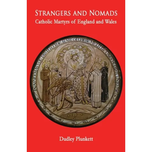 Strangers and Nomads: Catholic Martyrs of England and Wales - Paperback