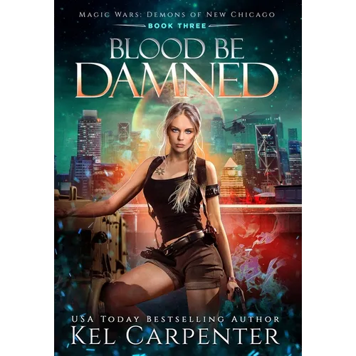 Blood be Damned: Magic Wars - Hardcover