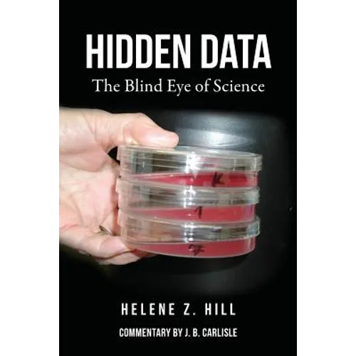 Hidden Data: The Blind Eye of Science - Paperback