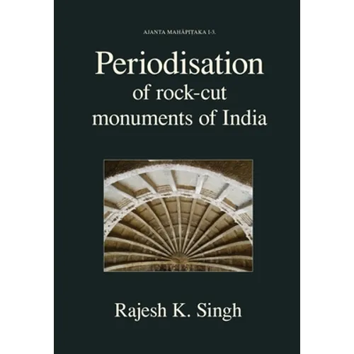 Periodisation of Rock-cut Monuments of India - Hardcover