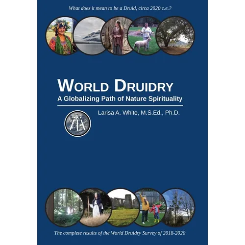 World Druidry: A Globalizing Path of Nature Spirituality - Hardcover