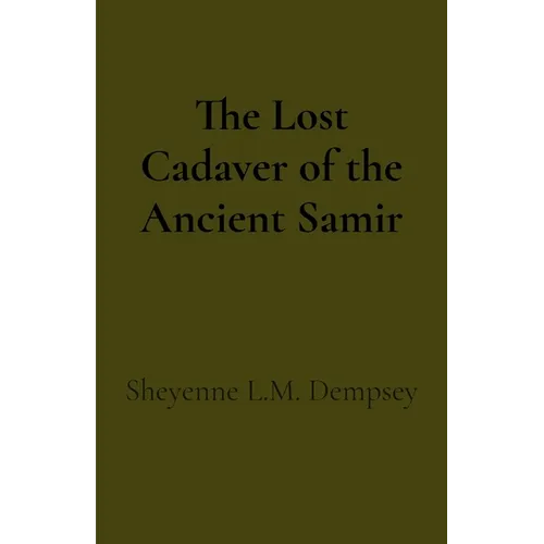 The Lost Cadaver of the Ancient Samir - Paperback