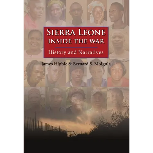Sierra Leone: Inside the War: History and Narratives - Paperback