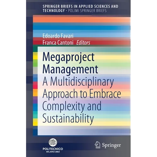Megaproject Management: A Multidisciplinary Approach to Embrace Complexity and Sustainability - Paperback