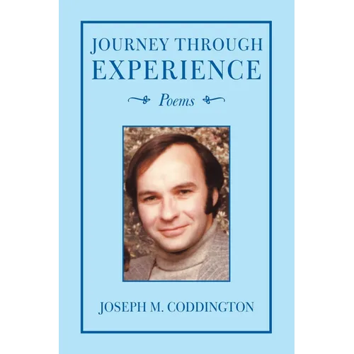 Journey Through Experience: Poems - Paperback