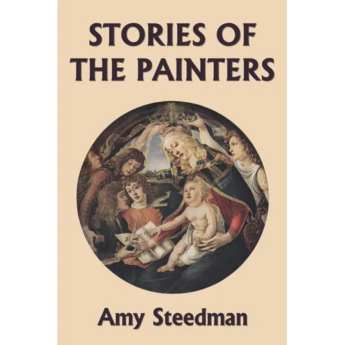Stories of the Painters (Color Edition) (Yesterday's Classics) - Paperback