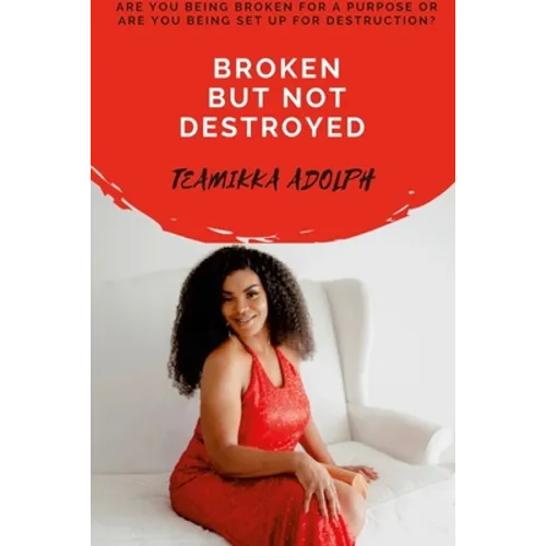 Broken But Not Destroyed: Bbnd - Paperback