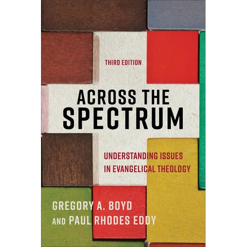 Across the Spectrum: Understanding Issues in Evangelical Theology - Paperback