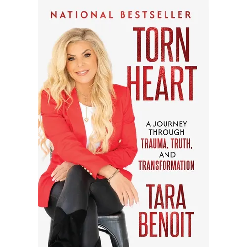 Torn Heart: A Journey Through Trauma, Truth, and Transformation - Hardcover