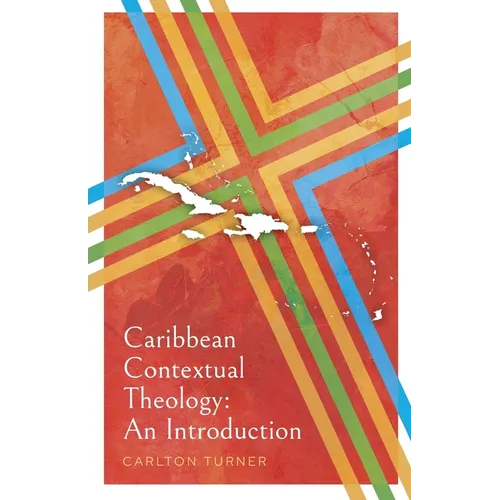 Caribbean Contextual Theology: An Introduction - Paperback