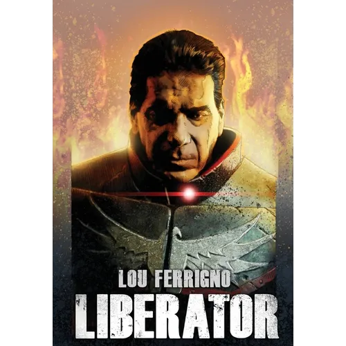 Lou Ferrigno: Liberator - Paperback
