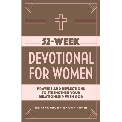 52-Week Devotional for Women: Prayers and Reflections to Strengthen Your Relationship with God - Paperback