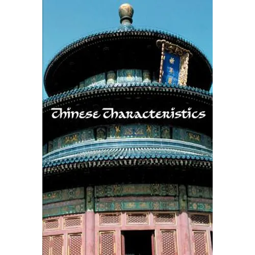 Chinese Characteristics - Paperback