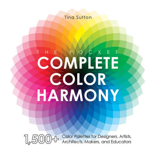 The Pocket Complete Color Harmony: 1,500 Plus Color Palettes for Designers, Artists, Architects, Makers, and Educators - Paperback