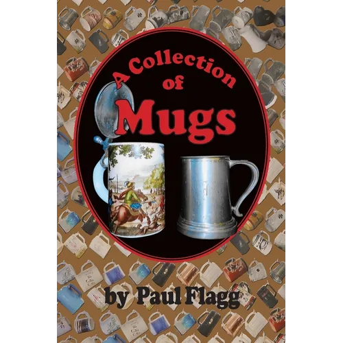 A Collection of Mugs - Hardcover