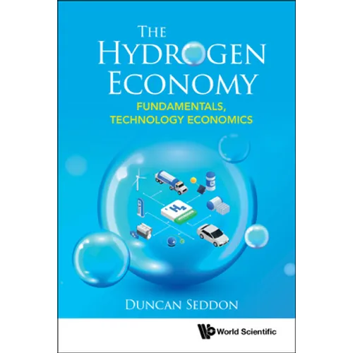 The Hydrogen Economy: Fundamentals, Technology, Economics: The: Fundamentals - Hardcover