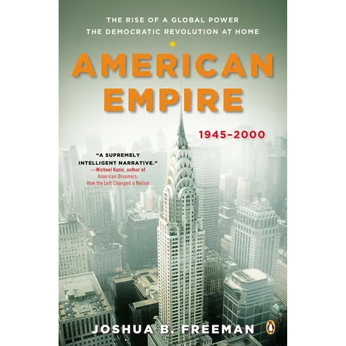 American Empire: The Rise of a Global Power, the Democratic Revolution at Home, 1945-2000 - Paperback