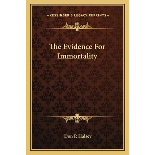 The Evidence For Immortality - Paperback