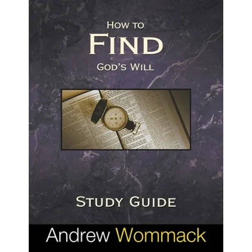 How to Find God's Will Study Guide - Paperback