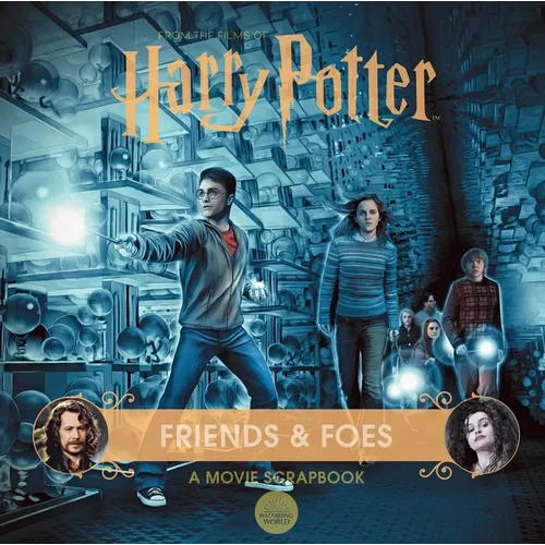 Harry Potter: Friends & Foes: A Movie Scrapbook - Hardcover