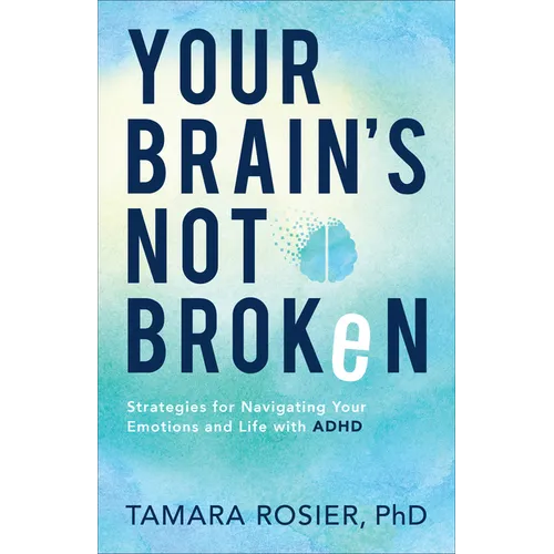 Your Brain's Not Broken - Hardcover